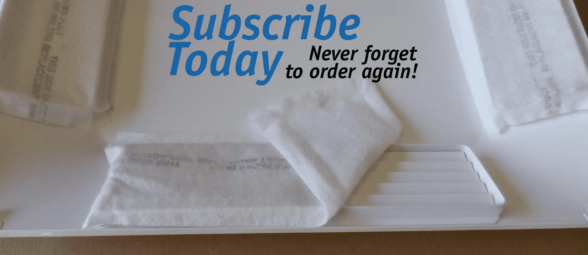 Subscribe today reminder with packaged items.